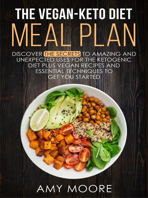 Title details for The Vegan-Keto Diet Meal Plan by Amy Moore - Wait list